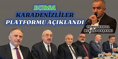 BURSA KARADENİZLİLER PLATFORMU AÇIKLANDI