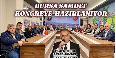 BURSA SAMDEF KONGREYE HAZIRLANIYOR