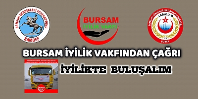 BURSAM İYİLİK VAKFINDAN ÇAĞRI 