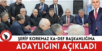  KA-DEF'E İLK ADAY ŞERİF KORKMAZ