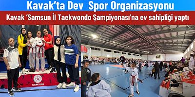 Kavak Dev Şampiyonaya ev sahipliği yaptı