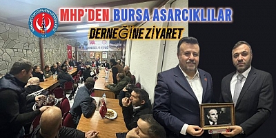 MİLLİYETÇİ HAREREKET PARTİSİNDEN ASARCIKLILAR DERNEĞİNE ZİYARET