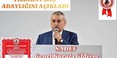 SADEF GENEL KURULA GİDİYOR